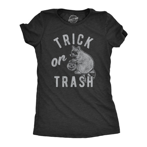 Racoon T Shirt Halloween Women Funny Party Costume Trick Or Trash - www.sixcolors.us